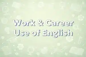 Work & Career | Use of English | Лексична практика