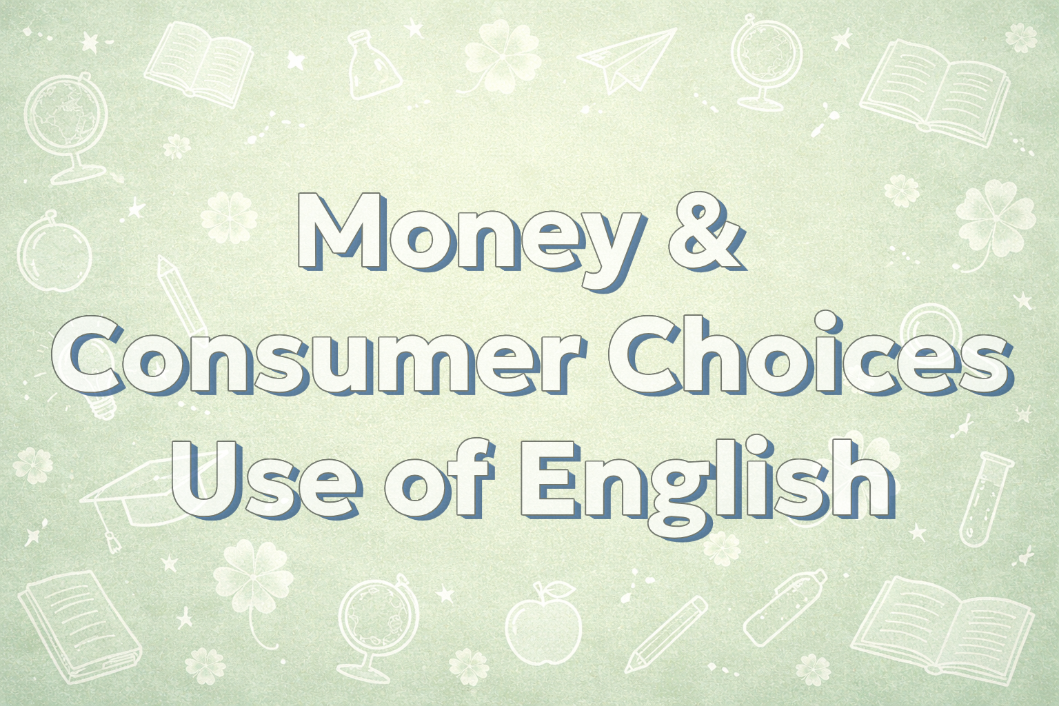 Money & Consumer Choices | Use of English | Лексична практика